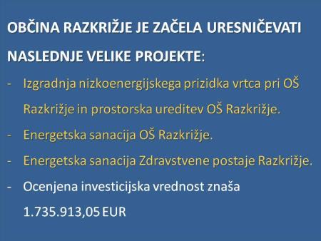 Trije veliki projekti so v polnem teku